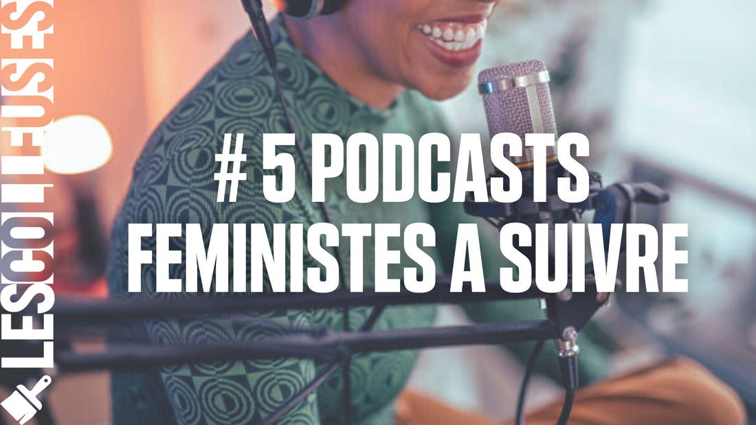 5 podcasts féministes français à écouter absolument en 2025