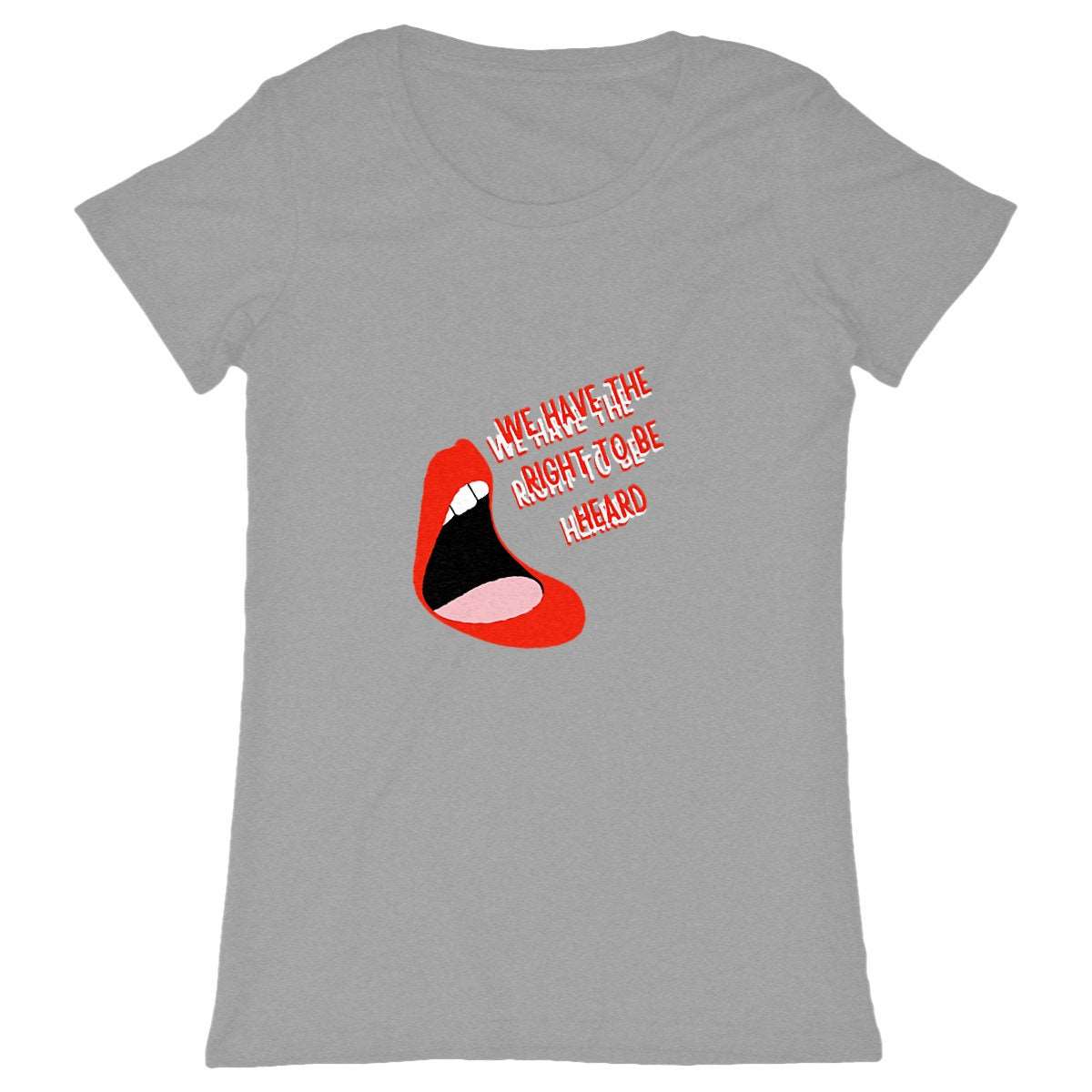 T-Shirt Féministe - We Have The Right To Be Heard LES COLLEUSES féministe